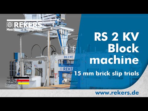 REKERS RS2KV Block Machine - 15 mm Brick Slips Trials